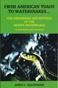 Jim Gillingham, author of From American Toad to Watersnakes: Amphibians and Reptiles of the Beaver Archipelago