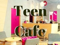 Teen Cafe